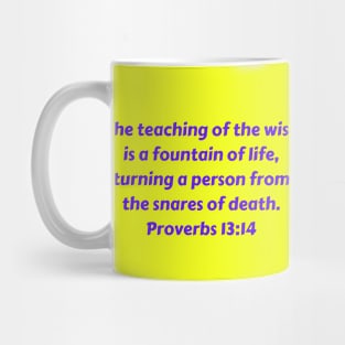 Bible Verse Proverbs 13:14 Mug